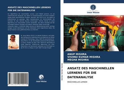 Anup Mishra (u. a.) | ANSATZ DES MASCHINELLEN LERNENS FÜR DIE DATENANALYSE