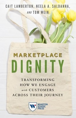 Marketplace Dignity: Transforming How We Engage with Customers Across Their Jour