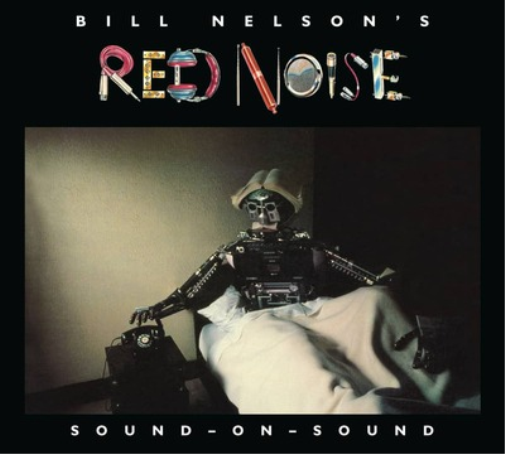 Bill Nelson's Red Noise Sound-on-sound (CD) Album Digipak