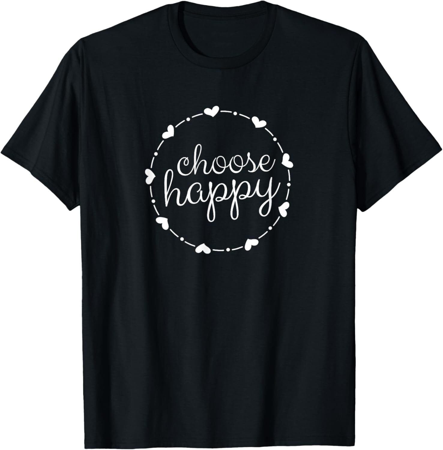 Choose happy cute Positivity Joy Love Inspirational Quote T-Shirt Hoodie