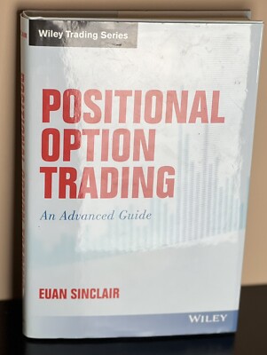 Wiley Trading Ser.: Positional Option Trading : An Advanced Guide by Euan...