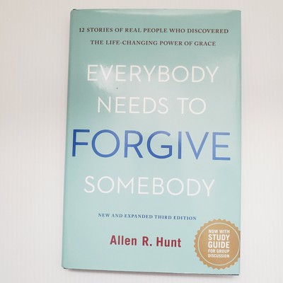 Everybody Needs to Forgive Somebody Book 3rd Ed Allen Hunt Self-Help Christian