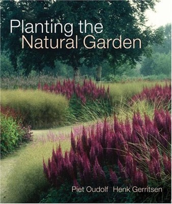 Planting the Natural Garden Hardcover Henk, Oudolf, Piet Gerritse