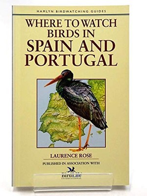 Where To Watch Birds (Spain,Port) by Rose, Laurence Book The Fast Free Shipping