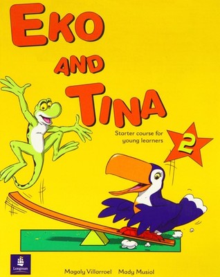 Eko & Tina Course Book 2 Global,Musiol, Mady Mady Musiol, Magaly