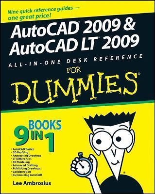 AutoCAD 2009 and AutoCAD LT 2009 All-In-One Desk Reference for Dummies