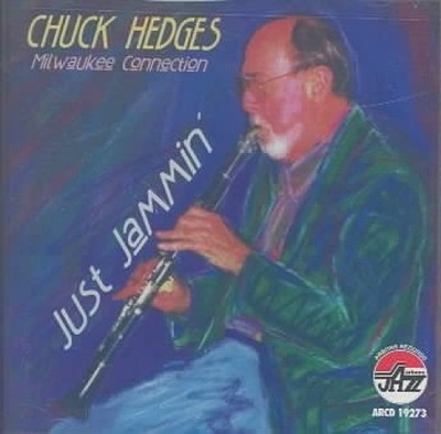 Just Jammin' * by Chuck Hedges [CD]