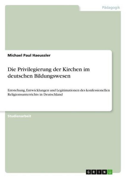 Die Privilegierung Der Kirchen Im Deutschen Bildungswesen Michael Paul Haeussler-image