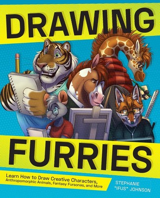 Furries zeichnen: Lernen Sie kreative Figuren zu zeichnen anthropomorphe Tiere...