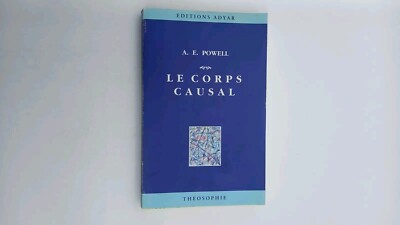 ''Le Corps Causal'' A.E. Powell Adyar Edition 1990.