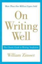 On Writing Well: The Classic Guide to Writing...