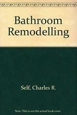 Bathroom Remodelling by Charles R. Self