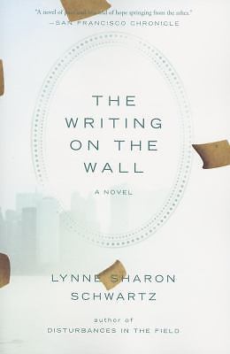 The Writing on the Wall by Schwartz, Lynne Sharon