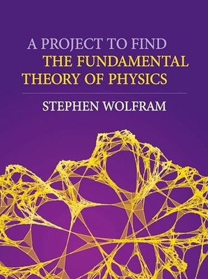 Project to Find the Fundamental The..., Wolfram, Stephe