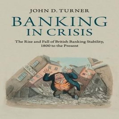 Banking in Crisis John D. Turner Paperback Cambridge University P