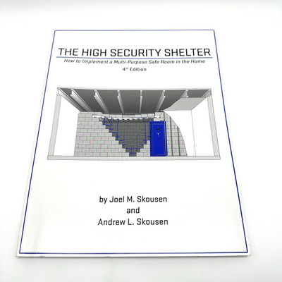 The High Security Shelter Fourth Edition Joel Skousen Safe Room Design Survival