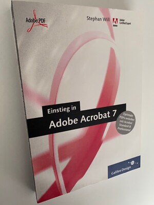 Einstieg in Adobe Acrobat 7 - Galileo Design von Stephan Will | p360