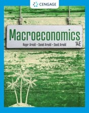 Macroeconomics (MindTap Course List) by Arnold, Roger A., Arnold, Daniel R, Arn