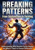 Talia Westcott | Breaking Patterns: From Dysfunction To Thriving | Taschenbuch