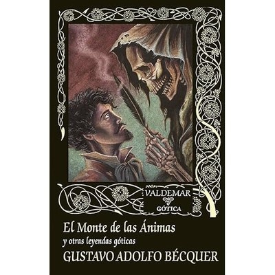 El Monte de las �nimas: y otras leyendas g�ticas - Spanish Language Hardcover NE