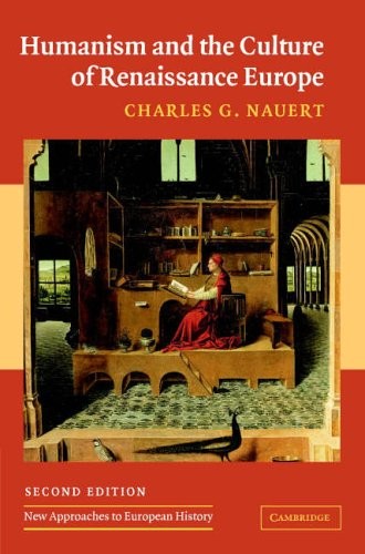 Humanism and the Culture of Renaissance Europe . Nauert Hardcover<|