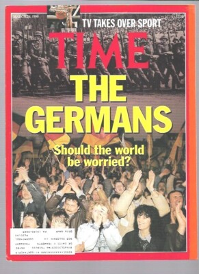 Time Magazine March 26, 1990- The Germans- Should The World Be Worried