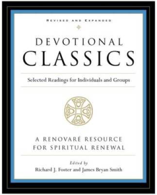 Devotional Classics: Revised Edition: Selected Readings for Individuals a - GOOD