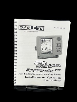 Eagle Fish Mark 640C Manual: 108 Pages - Installation and Operations Guide