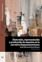 DistorsióN, RepresentacióN Y ProduccióN De Espacios En La Narrativa...