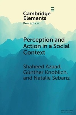 Perception and Action in a Social Context by Shaheed Azaad Paperback Book