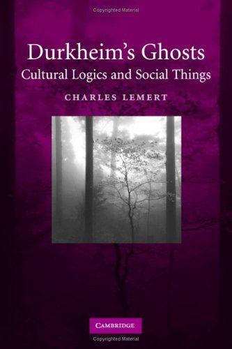 Durkheim's Ghosts Cultural Logics Social Things Charles… Hardcover 9780521842662
