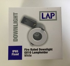 NEW LAP IP65  FIXED FIRE RATED DOWNLIGHT GU10 LAMPHOLDER  IN WHITE