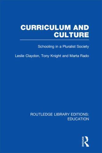 Routledge Library Editions: Education Ser.: Curriculum and Culture (RLE: ...