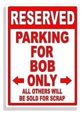 Personalized Parking Sign Wall Decal Metal Sign No Parking Customized for Bob