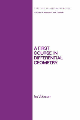 Ein erster Kurs in Differentialgeometrie (Chapman & Hall/CRC Pure and Applied Ma