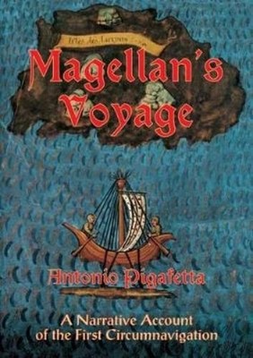 Antonio Pigafetta Magellan'S Voyage: v. 1 (Taschenbuch)