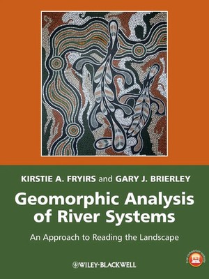 Geomorphic Analysis of River Systems | An Approach to Reading the Landscape