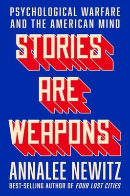 Annalee Newitz Stories Are Weapons (Gebundene Ausgabe)