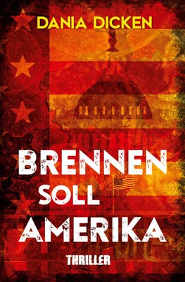Dania Dicken | Brennen soll Amerika | Taschenbuch | Deutsch (2023) | 300 S.
