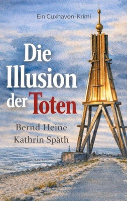 Die Illusion der Toten Bernd Heine