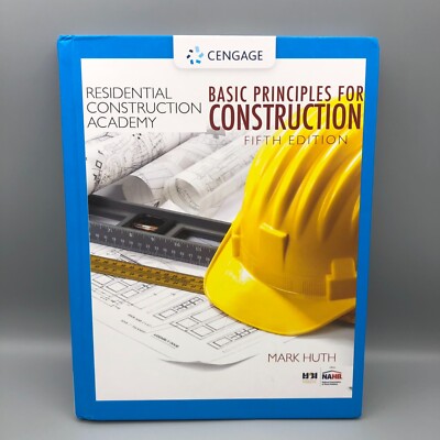 Residential Construction Academy: Basic Principles 5th Huth Mark - Read Descript