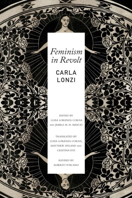 Feminism in Revolt An Anthology by Carla LonziLuisa Lorenza (PB 2024) - Image 6