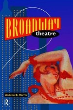 Broadway Theatre, Hardcover by Harris, Andrew, Like New Used, Free shipping i...