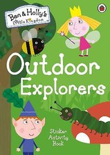 Ben and Holly's Little Kingdom: Outdoor Explorers Sticker Activity Book by...
