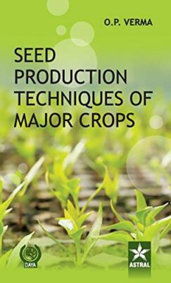 Seed Production Techniques of Major Crops, Verma 9789351241812 Free Shipping-,