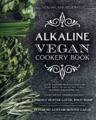 Hunter-Gafur - Alkaline Vegan Cookery Book  Informative quick easy a - X555z