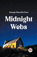 Midnight Webs | George Manville Fenn | Taschenbuch | Englisch | 2024
