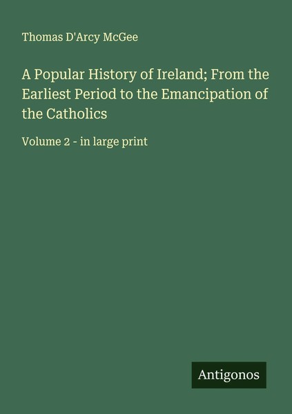 Thomas D'arcy Mcgee | A Popular History Of Ireland; From The Earliest Period...-image