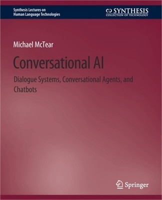 Conversational AI: Dialogue Systems, Conversational Agents, and Chatbots (Paperb