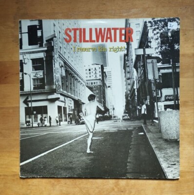 Stillwater   I Reserve The Right!-  US LP Album - 1978